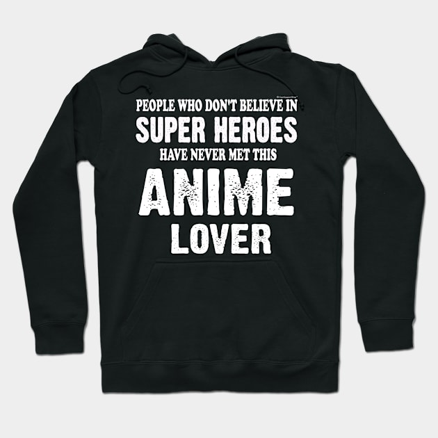 Believe in Super Heroes Meet This Anime Lover Hoodie by CoolApparelShop